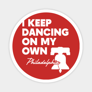 Philly I Keep Dancing On My Own Phillies Magnet